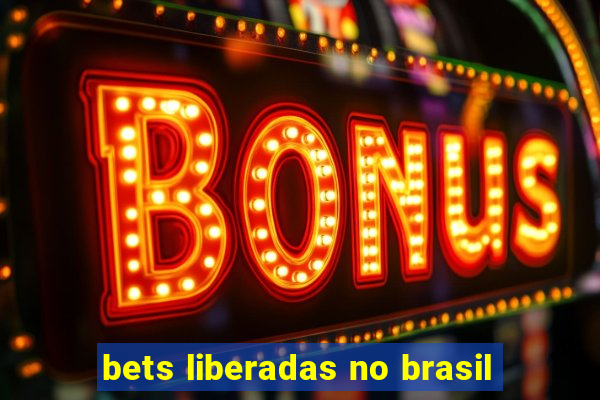 bets liberadas no brasil